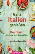 Cover-Bild Ganz Italien genießen - Kochbuch