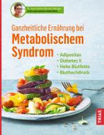 Cover-Bild Ganzheitliche Ernährung bei Metabolischem Syndrom