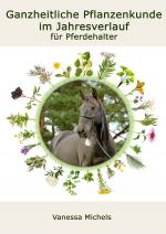 Cover-Bild Ganzheitliche Pflanzenkunde im Jahresverlauf für Pferdehalter