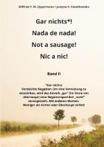Cover-Bild Gar nichts*! Nada de nada! Not a sausage! Nic a nic!