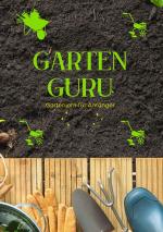 Cover-Bild GARTEN GURU - Gartenjahr für Anfänger - Geheime Tipps von Gartenprofis: Jetzt bestellen und Ihren grünen Daumen zum Blühen bringen! - SONDERAUSGABE