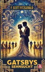 Cover-Bild Gatsbys Sehnsucht. Die besten Kurzgeschichten. Band 2. F. Scott Fitzgerald