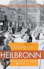 Cover-Bild Geboren in Heilbronn in den 30er & 40er Jahren