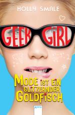 Cover-Bild Geek Girl (1). Mode ist ein glitzernder Goldfisch