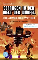Cover-Bild Gefangen in der Welt der Würfel. Die Armee der Wither. Ein Abenteuer für Minecrafter