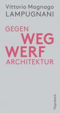 Cover-Bild Gegen Wegwerfarchitektur