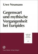 Cover-Bild Gegenwart und mythische Vergangenheit bei Euripides