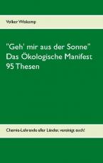 Cover-Bild "Geh' mir aus der Sonne" - Das Ökologische Manifest - 95 Thesen
