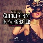Cover-Bild Geheime Sünde im Swingerclub | Erotik Audio Story | Erotisches Hörbuch Audio CD