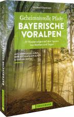 Cover-Bild Geheimnisvolle Pfade Bayerische Voralpen