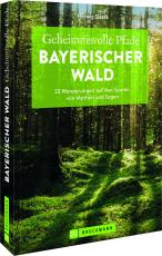 Cover-Bild Geheimnisvolle Pfade Bayerischer Wald