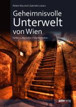 Cover-Bild Geheimnisvolle Unterwelt von Wien