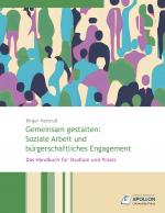 Cover-Bild Gemeinsam gestalten: Soziale Arbeit und bürgerschaftliches Engagement