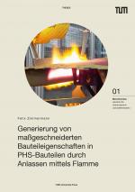 Cover-Bild Generierung von maßgeschneiderten Bauteileigenschaften in PHS-Bauteilen durch Anlassen mittels Flamme