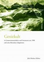 Cover-Bild Geniekult in Geisteswissenschaften und Literaturen um 1900 und seine filmischen Adaptionen