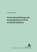 Cover-Bild Genreentscheidung und Symbolgehalt im Werk Friedrich Hebbels