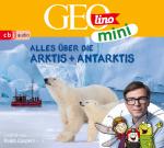 Cover-Bild GEOLINO MINI: Alles über die Arktis und Antarktis