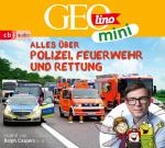 Cover-Bild GEOLINO MINI: Alles über Polizei, Feuerwehr und Rettung