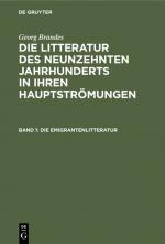 Cover-Bild Georg Brandes: Die Litteratur des neunzehnten Jahrhunderts in ihren Hauptströmungen / Die Emigrantenlitteratur