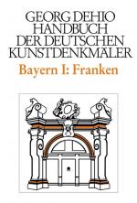 Cover-Bild Georg Dehio: Dehio - Handbuch der deutschen Kunstdenkmäler / Dehio - Handbuch der deutschen Kunstdenkmäler / Bayern Bd. 1 Franken
