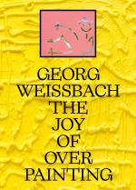 Cover-Bild Georg Weißbach: The Joy of Overpainting