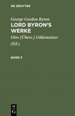 Cover-Bild George Gordon Byron: Lord Byron’s Werke / George Gordon Byron: Lord Byron’s Werke. Band 3