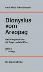 Cover-Bild Gerd-Klaus Kaltenbrunner, Dionysius vom Areopag Band I