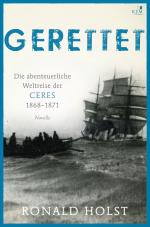 Cover-Bild Gerettet. Die abenteuerliche Weltreise der CERES 1868–1871.