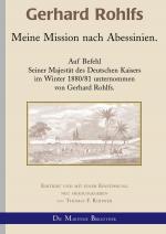 Cover-Bild Gerhard Rohlfs, Afrikaforscher - Neu editiert / Gerhard Rohlfs - Meine Mission nach Abessinien