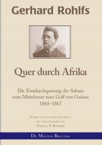 Cover-Bild Gerhard Rohlfs, Afrikaforscher - Neu editiert / Gerhard Rohlfs - Quer durch Afrika