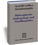 Cover-Bild Gesamtausgabe / Philosophische Anthropologie und Handlungslehre