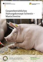 Cover-Bild Gesamtbetriebliches Haltungskonzept Schwein - Mastschweine