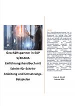Cover-Bild Geschäftspartner in SAP S/4HANA Einführungshandbuch mit Schritt-für-Schritt-Anleitung und Umsetzungs-Beispielen
