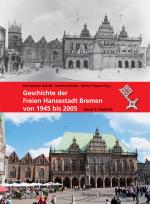 Cover-Bild Geschichte der Freien Hansestadt Bremen von 1945 bis 2005