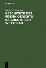 Cover-Bild Geschichte des Freien gerichts Kaichen in der Wetterau