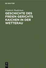 Cover-Bild Geschichte des Freien gerichts Kaichen in der Wetterau