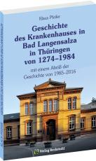 Cover-Bild Geschichte des Krankenhauses in Bad Langensalza in Thüringen von 1274–1984