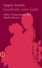 Cover-Bild Geschichte einer Liebe: Adele Schopenhauer und Sibylle Mertens