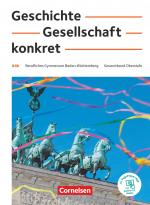 Cover-Bild Geschichte, Gesellschaft, konkret - Berufliches Gymnasium Baden-Württemberg - 11.-13. Schuljahr