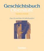 Cover-Bild Geschichtsbuch Oberstufe - Sachsen-Anhalt / Das 19. und das 20. Jahrhundert