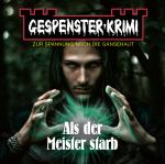 Cover-Bild Gespenster-Krimi - Als der Meister starb