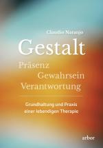 Cover-Bild Gestalt - Präsenz - Gewahrsein- Verantwortung: