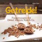 Cover-Bild Getreide!