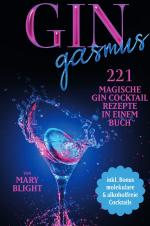 Cover-Bild Gingasmus - 221 magische Gin Cocktail Rezepte in einem Buch - inkl. Bonus molekulare & alkoholfreie Cocktails