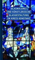 Cover-Bild Glasmalerei und künstlerische Glasgestaltung im Kreis Konstanz