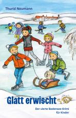Cover-Bild Glatt erwischt - Der vierte Bodensee-Krimi für Kinder