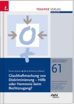 Cover-Bild Glaubhaftmachung von Diskriminierung – Hilfe oder Hemmnis beim Rechtszugang?, Linzer Schriften zu Gender und Recht, Band 61