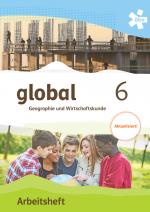 Cover-Bild global 6. Geographie und Wirtschaftskunde, Arbeitsheft