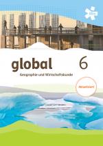 Cover-Bild global 6. Geographie und Wirtschaftskunde, Schülerbuch, Aktualisierung + E-Book