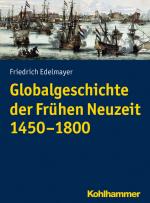 Cover-Bild Globalgeschichte der Frühen Neuzeit 1450-1800
